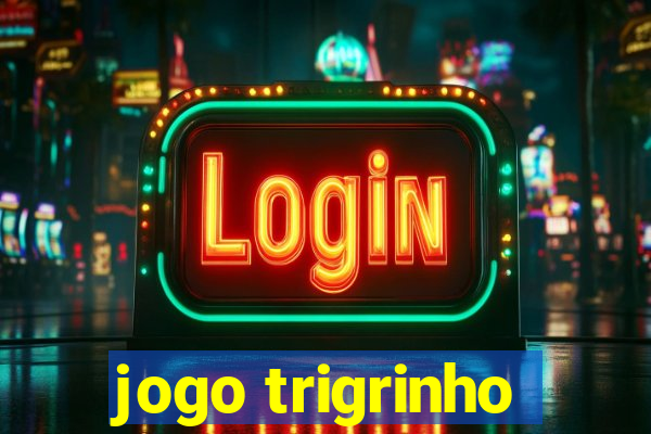 jogo trigrinho